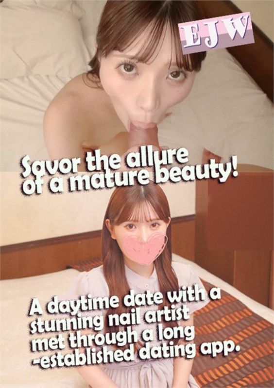 Savor The Allure Of A Mature Beauty! A Daytime Date With A Stunning Nail Artist Met Through A Long-Established Dating App